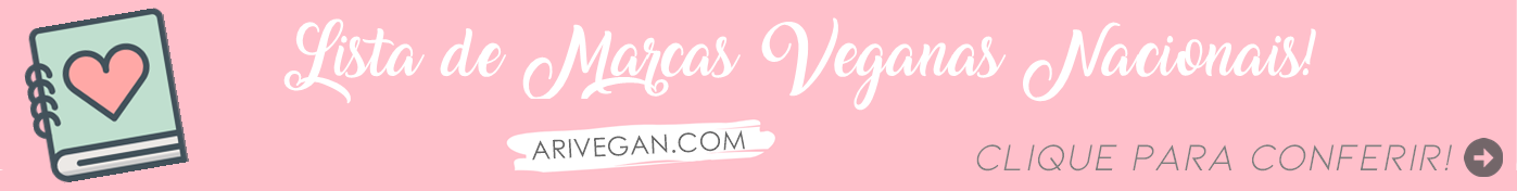 Lista de marcas veganas (que não realizam testes em animais) nacionais!