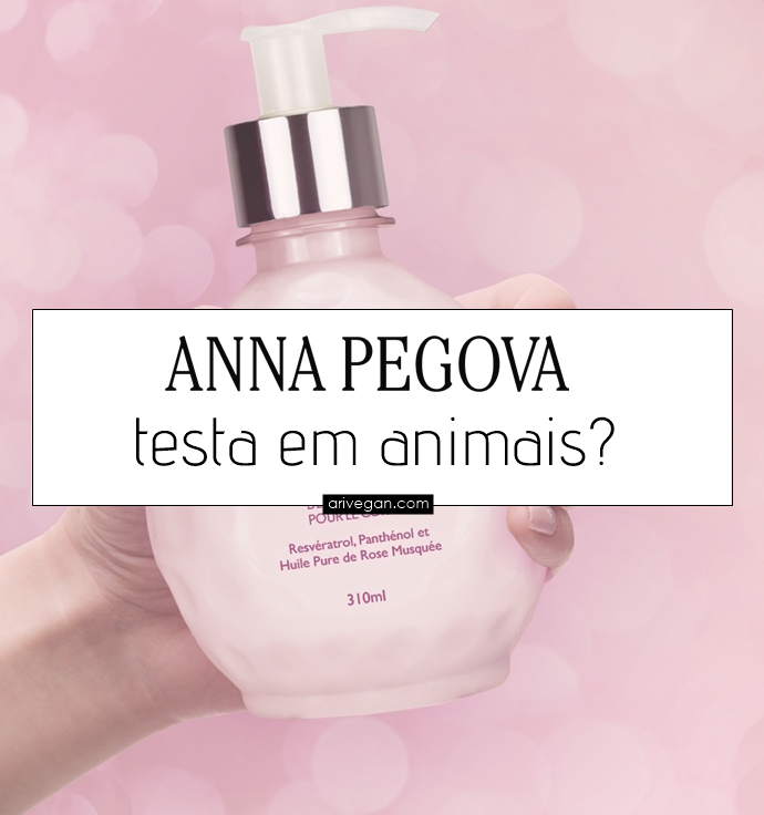 Anna Pegova testa em animais em 2021? É vegana ou cruelty-free?